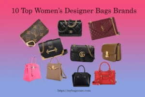 Read more about the article Top Ten Designer Bags Brands | Best Womens Designer Bags